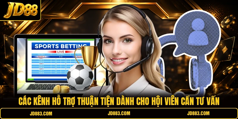 Các kênh hỗ trợ thuận tiện dành cho hội viên cần tư vấn