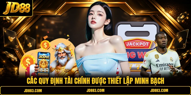 Các quy định tài chính được thiết lập minh bạch
