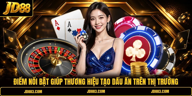 Điểm nổi bật giúp thương hiệu tạo dấu ấn trên thị trường
