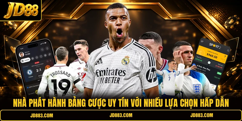 Nhà phát hành bảng cược uy tín với nhiều lựa chọn hấp dẫn