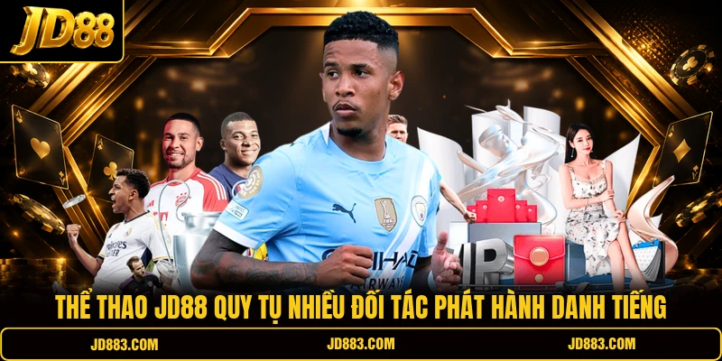 Thể thao JD88 quy tụ nhiều đối tác phát hành danh tiếng